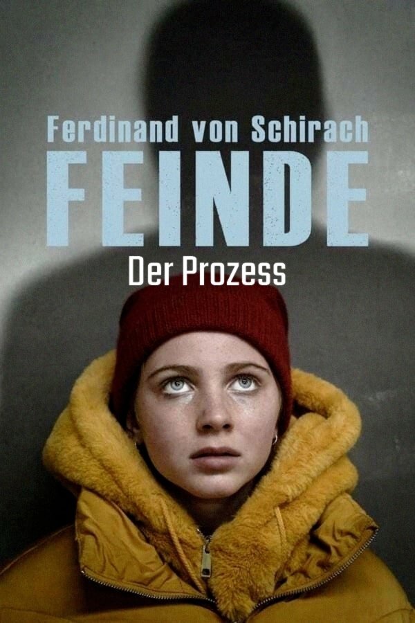 Постер Ferdinand von Schirach: Feinde – Der Prozess